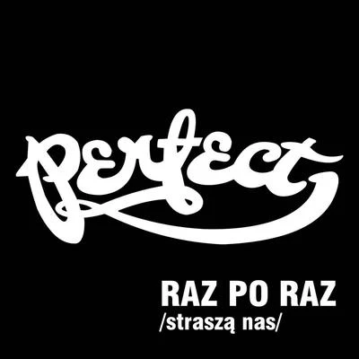 Perfect Raz Po Raz (Strasza Nas)