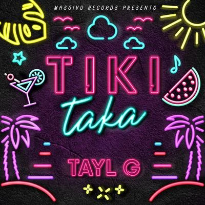 Tayl G Tiki Taka