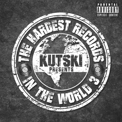 Kutski The Hardest Records In The World, Vol. 3