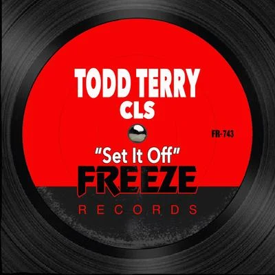 Todd Terry/CLS Set It Off