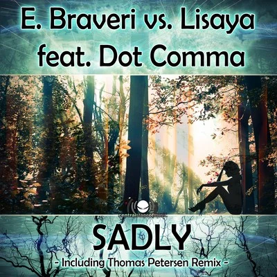 Lisaya/E. Braveri/Dot Comma Sadly