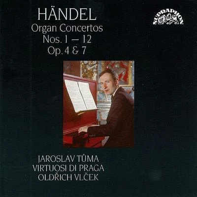 Virtuosi di Praga Handel: Organ Concertos Nos. 1 - 12