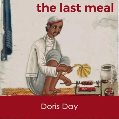 Doris Day The last Meal