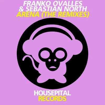 Franko Ovalles/Sebastian North Arena (The Remixes)