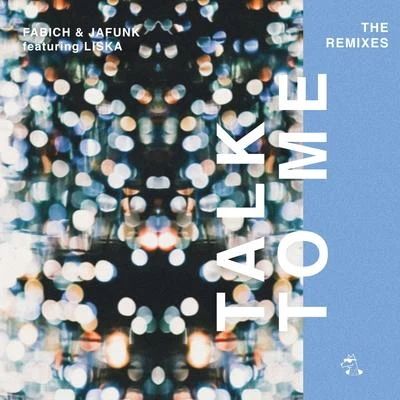 Fabich/Jafunk Talk to Me (The Remixes)