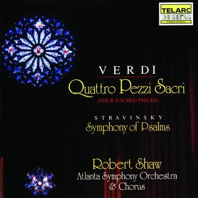 Robert Shaw/Atlanta Symphony Orchestra Verdi: Four Sacred Pieces & Stravinsky: Symphony Of Psalms