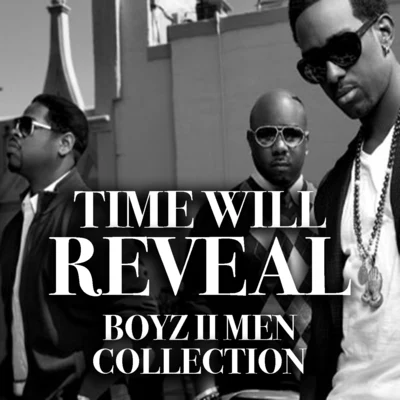 Boyz II Men Time Will Reveal Boyz II Men Collection