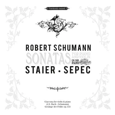 Andreas Staier Schumann: Sonatas for Piano and Violin Nos. 1 & 2