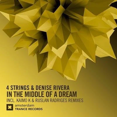 4 Strings/Denise Rivera In The Middle of a Dream (The Remixes)