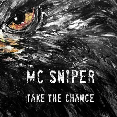 Mc Sniper Take The Chance