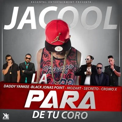 Jacool El Fenomeno La para de Tu Coro