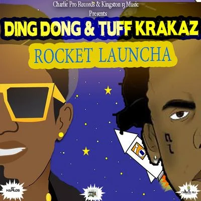 Ding Dong Rocket Launcha (feat. Tuff Krakaz) - Single