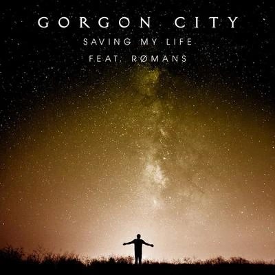 Romans/Gorgon City Saving My Life