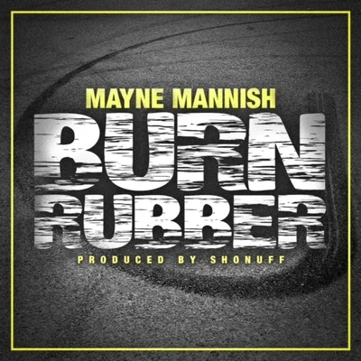 Mayne Mannish Burn Rubber - Single