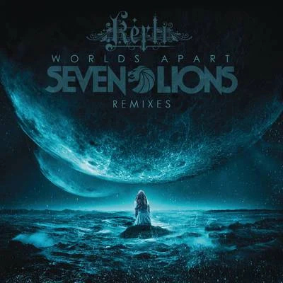 Seven Lions Worlds Apart (Remixes)