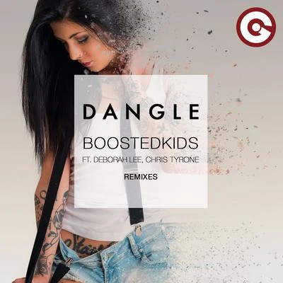 BOOSTEDKIDS Dangle (Remixes)