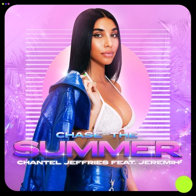 Chantel Jeffries Chase The Summer