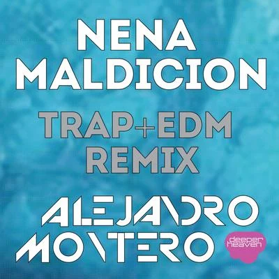 Mazze/Alejandro Montero Nena Maldición (Trap + EDM Remix)