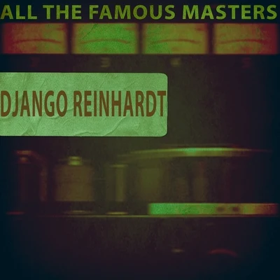 Stephane Grapelli/Le Quintette Du Hot Club De France/Django Reinhardt All the Famous Masters, Vol. 1