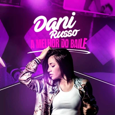 Dani Russo A Melhor do Baile