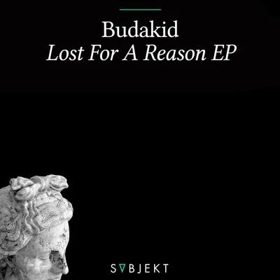 Budakid Lost For A Reason EP