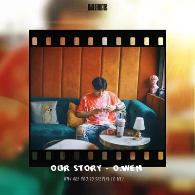 O.WEN OUR STORY