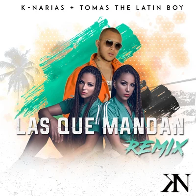 Tomas the Latin Boy Las Que Mandan (Remix)