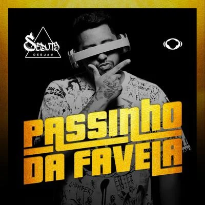 DJ Seduty Dj Seduty Apresenta: Passinho da Favela