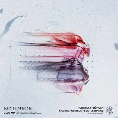 Duncan/Cammie Robinson/Pontifexx Rhythm In Me (Club Mix)