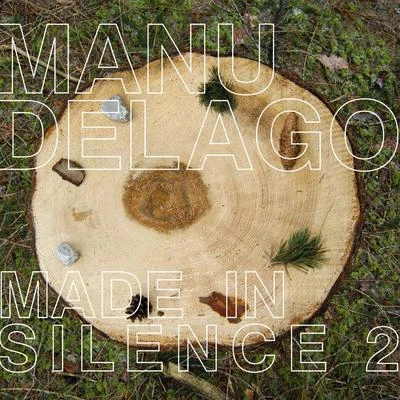 Manu Delago Made In Silence 2