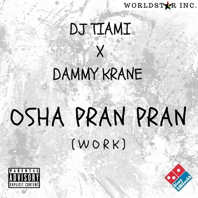 DJ Tiami and Dammy Krane/DJ Tiami/Dammy Krane Osha Pran Pran