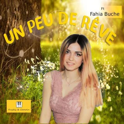 Fahia Buche/Krysky Un peu de rêve (feat. Fahia Buche)