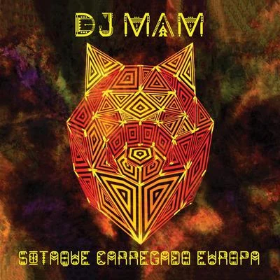 DJ Mam Sotaque Carregado Europa