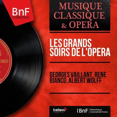 René Bianco/Georges Vaillant/Albert Wolff Les grands soirs de lOpéra (Mono Version)