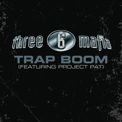 Three 6 Mafia Trap Boom