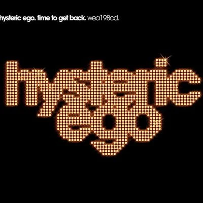 Hysteric Ego Time To Get Back