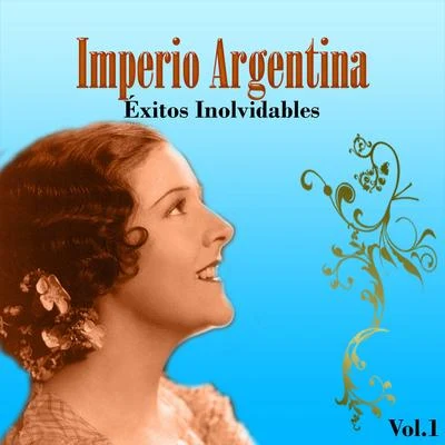 Imperio Argentina Imperio Argentina - Éxitos Inolvidables, Vol. 1