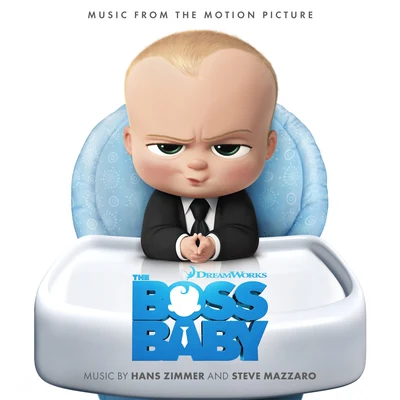 Steve Mazzaro/Hans Zimmer The Boss Baby (Original Motion Picture Soundtrack)