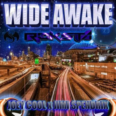 Joey Cool/Jimi Spendrix/Roksta Wide Awake 2.0 (feat. Joey Cool & Jimi Spendrix)