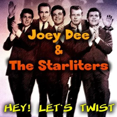 Joey Dee & The Starliters hey! lets twist!