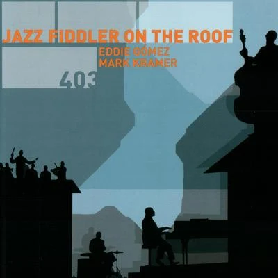 Eddie Gomez Jazz Fiddler on the Roof