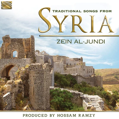 Zein Al-Jundi SYRIA Zein Al-Jundi: Traditional Songs from Syria