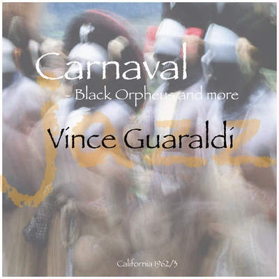 Vince Guaraldi Carnaval - Black Orpheus And More