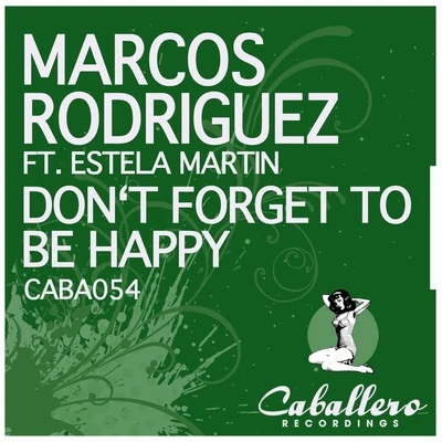 Estela Martin/Marcos Rodriguez Don't Forget to Be Happy