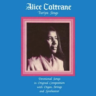 Alice Coltrane Turiya Sings