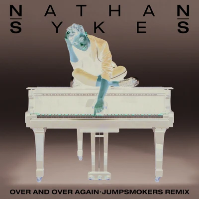 Nathan Sykes Over And Over Again (Jumpsmokers Remix)