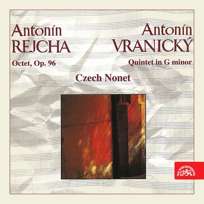 Czech Nonet Rejcha: Octet, Op. 96 - Vranický: Quintet in G Minor