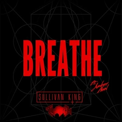 Sullivan King Breathe