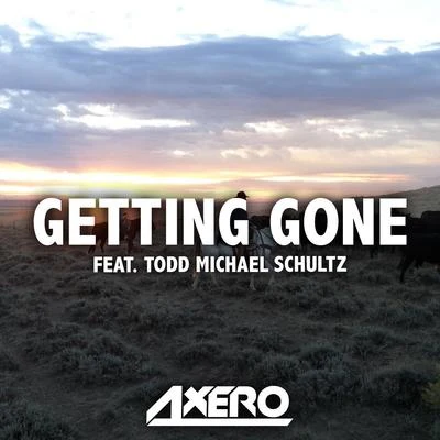 T. M. Schultz/Axero Getting Gone (feat. T. M. Schultz)