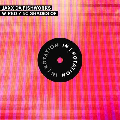 Jaxx Da Fishworks Wired50 Shades Of